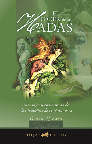 El poder de las hadas: Mensajes y enseñanzas de los espíritus de la naturaleza, de Guzmán, George. Editorial Sirio, tapa blanda en español, 2006