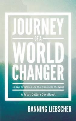 Libro Journey Of A World Changer - Banning Liebscher