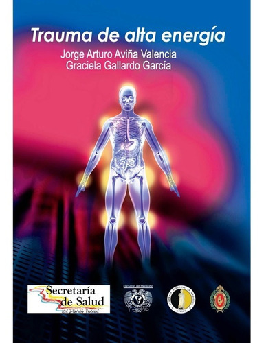 Trauma De Alta Energia, De Aviña Valencia, Jorge Arturo / Gallardo Garcia, Graciela. Editorial Alfil En Español