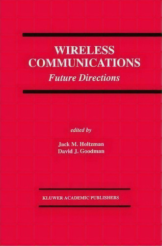 Wireless Communications : Future Directions, De Jack M. Holtzman. Editorial Springer-verlag New York Inc., Tapa Blanda En Inglés
