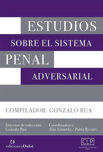 Estudios Sobre El Sistema Penal Adversarial, Rua, Didot