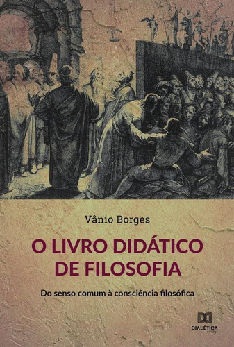 O Livro Didático De Filosofia - Vânio Borges