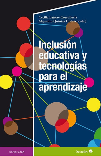 Inclusion Educativa Y Tecnologias Para El Aprendizaje, De Latorre Cosculluela, Cecilia. Editorial Octaedro, Tapa Blanda En Español, 2021