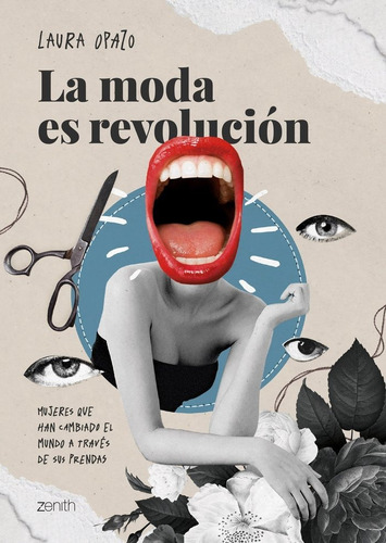 La Moda Es Revolucion, De Laura Opazo. Editorial Zenith En Español