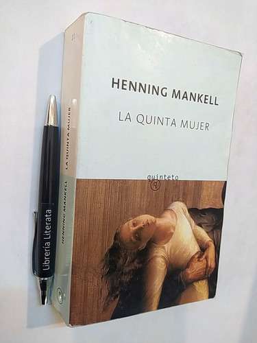 La Quinta Mujer Henning Mankell Ed. Tusquets Quinteto 635 Pá