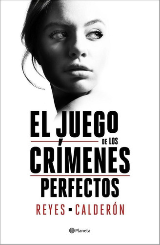 Libro: El Juego De Los Crímenes Perfectos. Calderon, Reyes. 