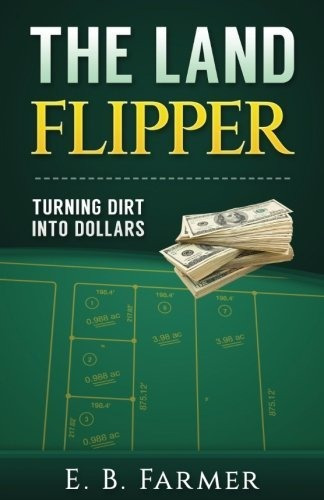 Book : The Land Flipper Turning Dirt Into Dollars - Farmer,