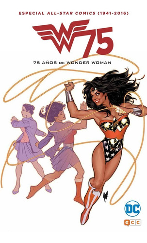 All Star Comics - 75 Años De Wonder Woman - Dc Ecc España