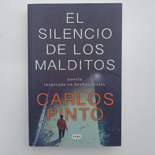 El Silencio De Los Malditos. Carlos Pinto