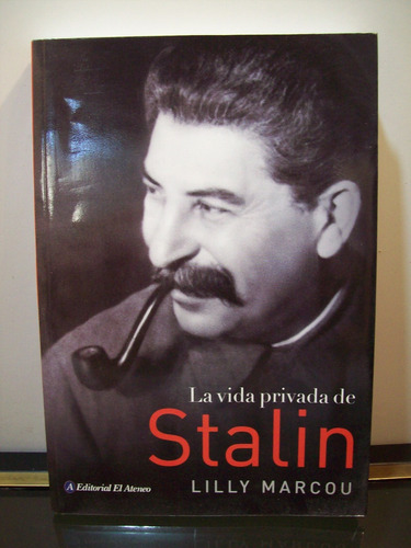 Adp La Vida Privada De Stalin Lilly Marcou / Ed. El Ateneo 