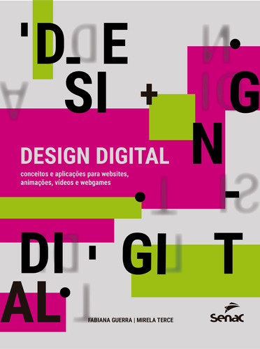 Design digital: conceitos e aplicações para websites, animações, vídeos e webgames, de Guerra, Fabiana. Editora Serviço Nacional de Aprendizagem Comercial, capa mole em português, 2019