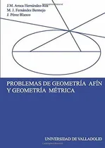 Comprar Problemas De Geometria Afin Y Geometria Metrica - Aroca Hern