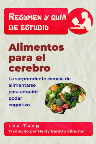 Libro: Resumen Y Guía De Estudio ' Alimentos Para El Cerebro