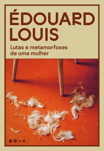 Lutas E Metamorfoses De Uma Mulher, De Édouard Louis. Editora Todavia, Capa Mole Em Português