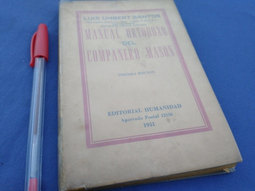 Manual Ortodoxo Del Compañero Mason Luis Umbert Santos 1951