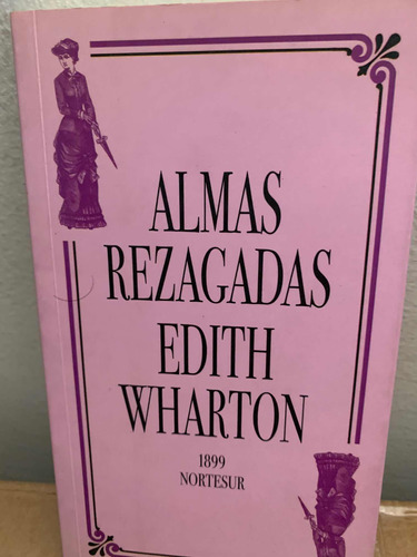 Almas Rezagadas (nortesur Mínima)edith Wharton