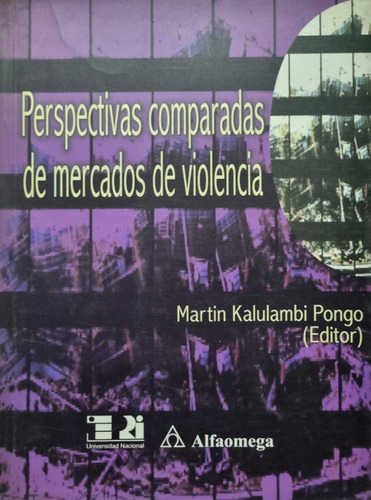 Perspectiva Comparadas De Mercado De Violencia M.k. Pongo 