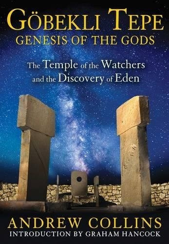 Goebekli Tepe: Genesis Of The Gods : The Temple Of The Watchers And The Discovery Of Eden, De Andrew Collins. Editorial Inner Traditions Bear And Company, Tapa Blanda En Inglés