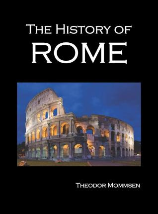 Libro The History Of Rome, Volumes 1-5 - Theodor Mommsen