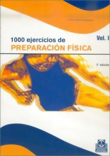 1000 Ejercicios De Prep.fisica 2ts., De Blanco Nespereira, Alfonso. Editorial Paidotribo, Tapa Tapa Blanda En Español