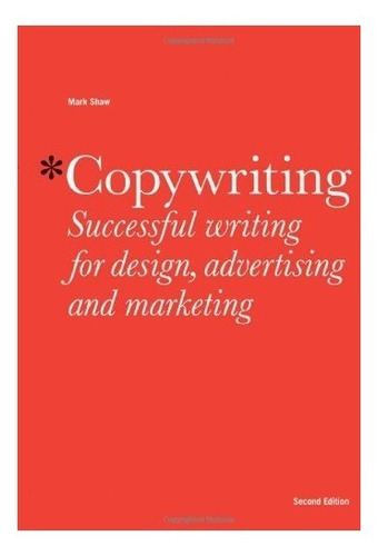 Book : Copywriting: Successful Writing For Design, Advert...