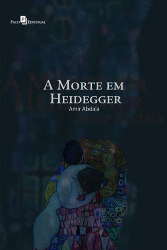 A Morte Em Heidegger, De Abdala, Amir. Editora Paco Editorial, Capa Mole Em Português