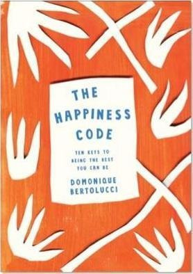 The Happiness Code : Ten Keys To Being The Best Yo(hardback)