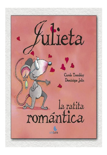 Libro Infantil: Julieta La Ratita Romantica 