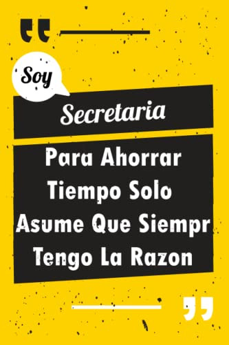 Soy Secretaria Para Ahorrar Tiempo Solo Asume Que Siempr Ten