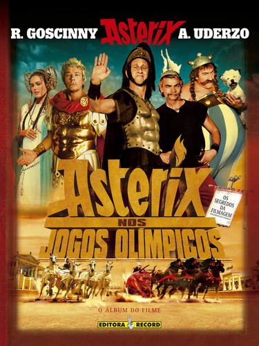 Asterix nos Jogos Olímpicos (Álbum do filme), de Uderzo, Albert. As aventuras de Asterix Editorial Editora Record Ltda., capa mole em português, 2008