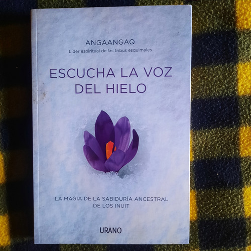 Libro Escucha La Voz Del Hielo Angaagaq