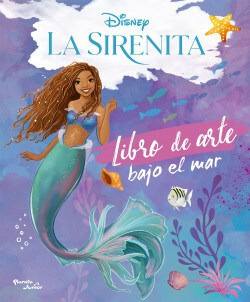 Sirenita Libro De Arte Bajo El Mar - Disney.