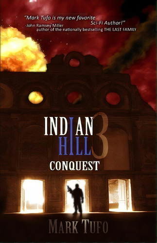 Indian Hill 3 Conquest, De Mark Tufo. Editorial Createspace Independent Publishing Platform, Tapa Blanda En Inglés