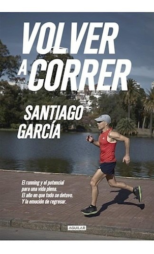 Volver A Correr - Garcia Santiago (libro)