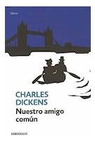 Libro Nuestro Amigo Comun Serie Clasica De Dickens Charles D