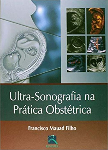 Libro Ultrassonografia Na Pratica Obstetrica 01ed 06 De Maua