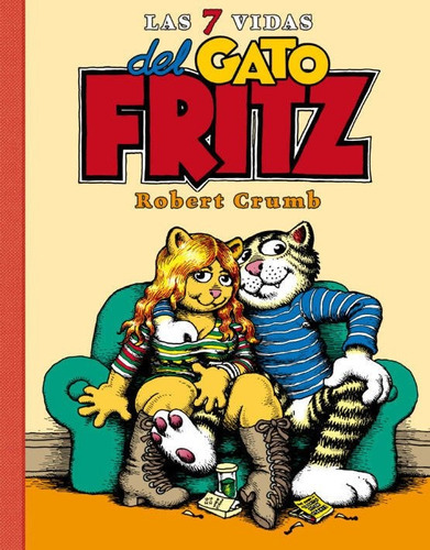 Las 7 Vidas Del Gato Fritz, De Crumb, Robert. Editorial Ediciones La Cúpula, S.l., Tapa Blanda En Español