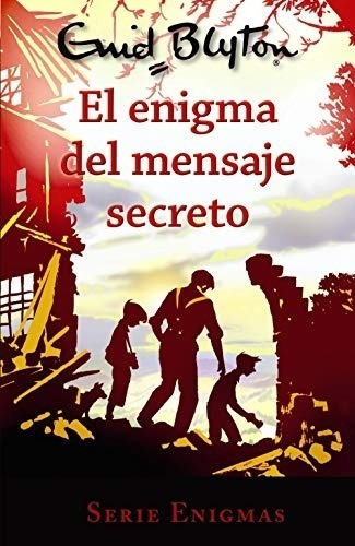 El Enigma Del Mensaje Secreto - Blyton, Enid, De Blyton, Enid. Editorial Bruño En Español