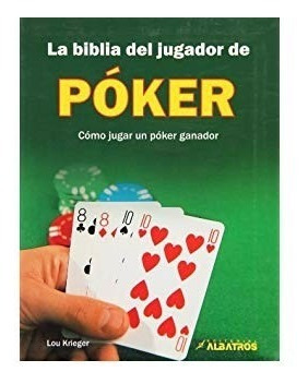 La Biblia Del Jugador De Poker Krieger Lou Ed. Albatros