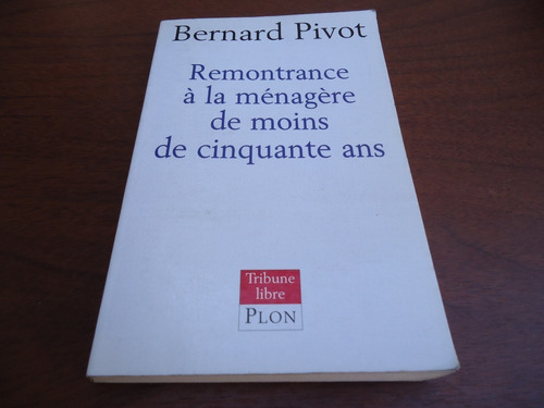 Remontrance A La Menagere De Moins De Cinquante Ans - Pivot