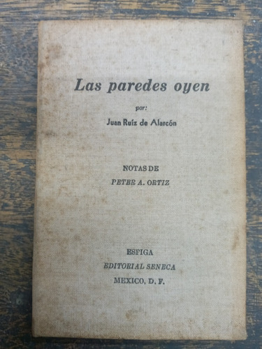 Las Paredes Oyen * Juan Ruiz De Alarcon * Seneca 1942 *
