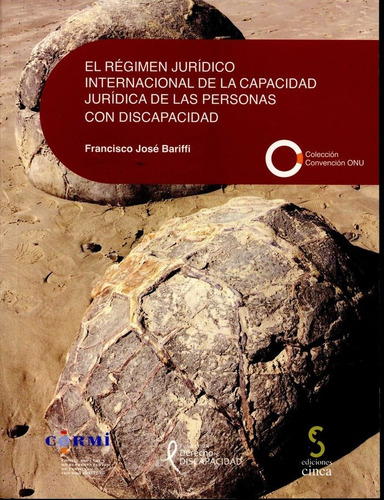 El Rãâ©gimen Jurãâdico Internacional De La Capacidad Jurãâdica De Las Personas Con Discapacidad, De Bariffi, Francisco. Editorial Ediciones Cinca, S.a., Tapa Blanda En Español