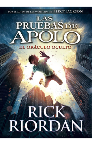 Pruebas De Apolo I , Las El Oraculo Oculto - Rick Riordan