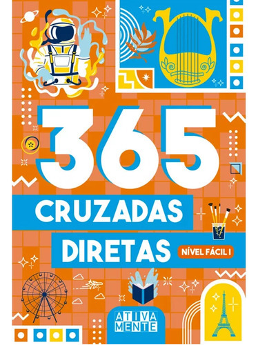 Livro 365 Cruzadas Diretas - Nível Fácil I, De Ciranda Cultural. Editora Ciranda Cultural, Capa Mole, Edição 1 Em Português, 2023