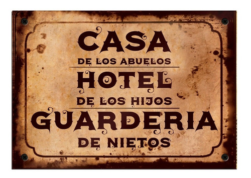 Cartel Casa De Abuelos Hotel De Hijos Guarderia De Nietos