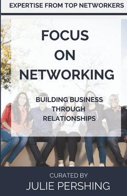 Libro Focus On Networking : Building Business Through Rel...