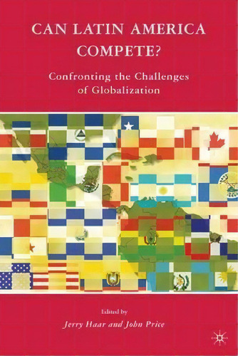 Can Latin America Compete?, De Jerry Haar. Editorial Palgrave Macmillan, Tapa Blanda En Inglés