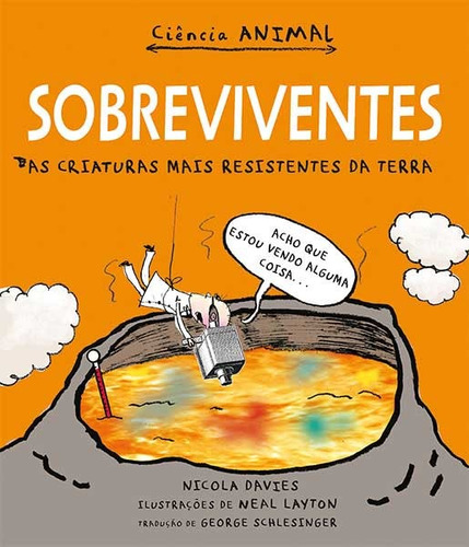 Sobreviventes: As criaturas mais resistentes da terra, de Davies, Nicola. Série Coleção Ciência animal Editora Wmf Martins Fontes Ltda, capa mole em português, 2015