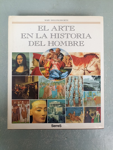 El Arte En La Historia Del Hombre - Mary Hollingsworth