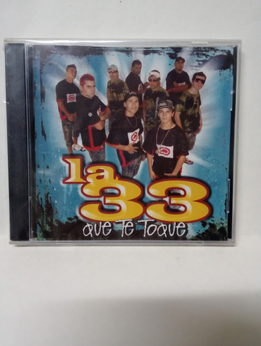 Cd La 33 Que Te Toque 